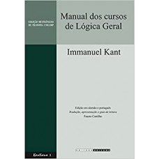 Manual dos Cursos de Lógica Geral  <br /><br /> <small>IMMANUEL KANT</small>