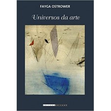 Universos da Arte <br /><br /> <small>FAYGA PERLA OSTROWER</small>