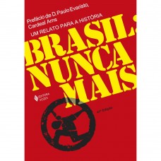 Brasil: nunca mais <br /><br /> <small>DOM PAULO EVARISTO ARNS</small>