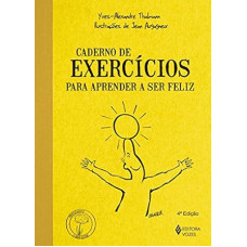 Caderno de exercícios para aprender a ser feliz