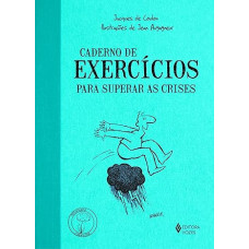 Caderno de exercícios para superar as crises <br /><br /> <small>COULON, JACQUES DE</small>