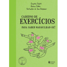 Caderno de exercícios para saber maravilhar-se