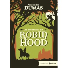 As aventuras de Robin Hood - Edição bolso de luxo <br /><br /> <small>ALEXANDRE DUMAS</small>