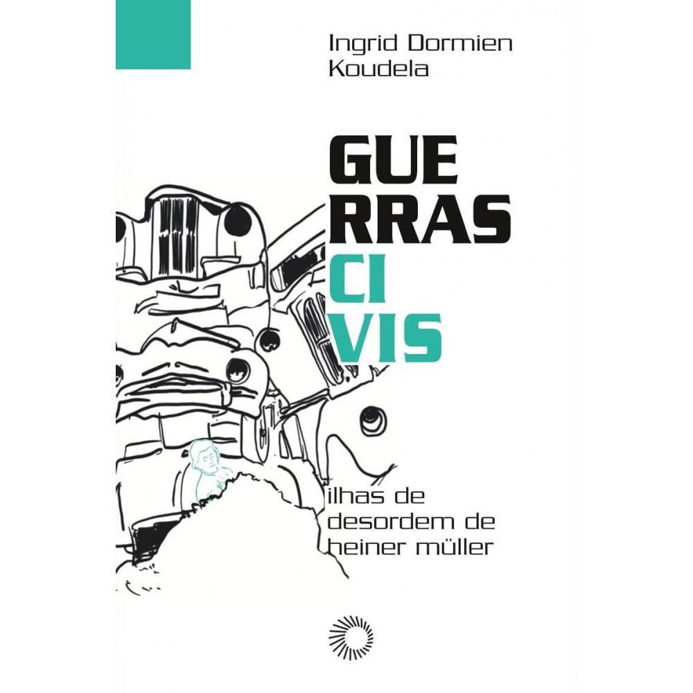 Guerras civis - Ilhas de desordem de Heiner Müller