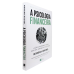 A psicologia financeira  -  lições atemporais sobre fortuna, ganância e felicidade