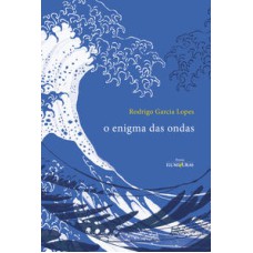 O enigma das ondas   <br /><br /> <small>Rodrigo Garcia Lopes; </small>