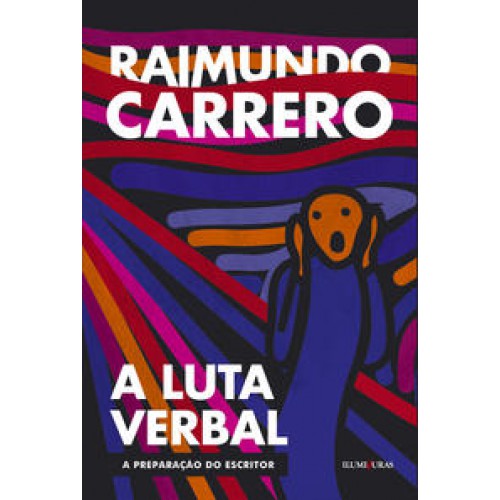 A luta verbal: A preparação do escritor   <br /><br /> <small>RAIMUNDO CARRERO-</small>