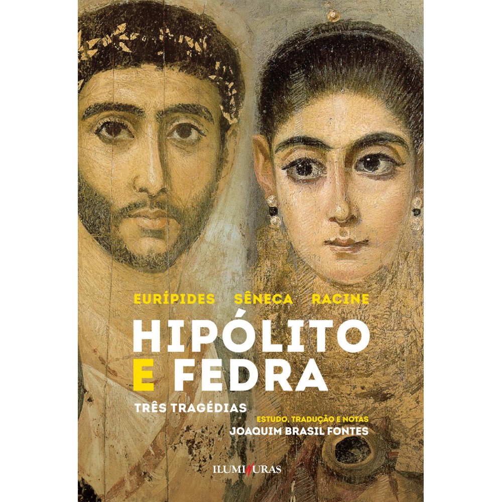 Hipólito e Fedra - Três tragédias Hipólito e Fedra - Três tragédias