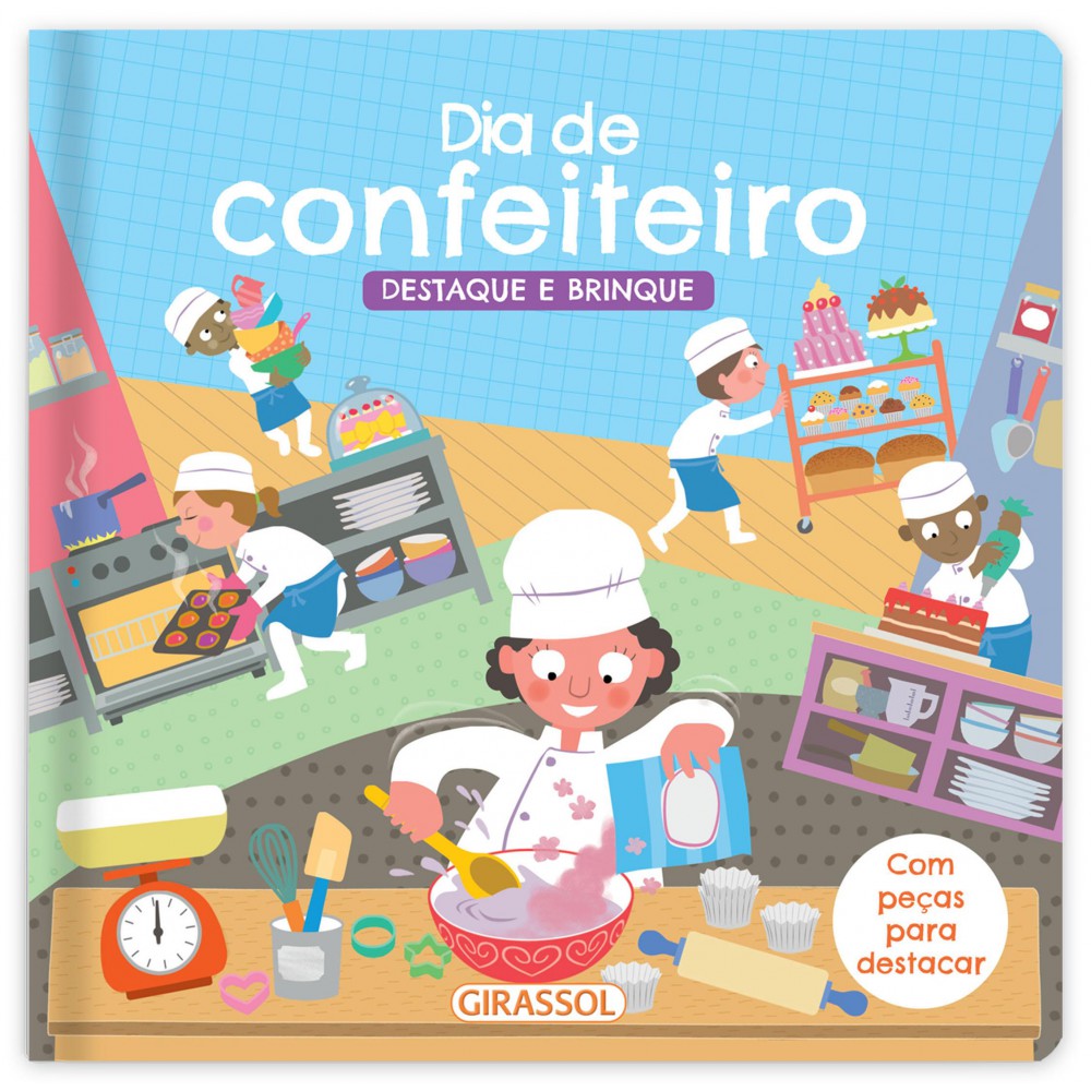 Destaque e Brinque - Dia de Confeiteiro <br /><br /> <small>Robyn Gale; Barry Green; Talita Wakasugui</small>
