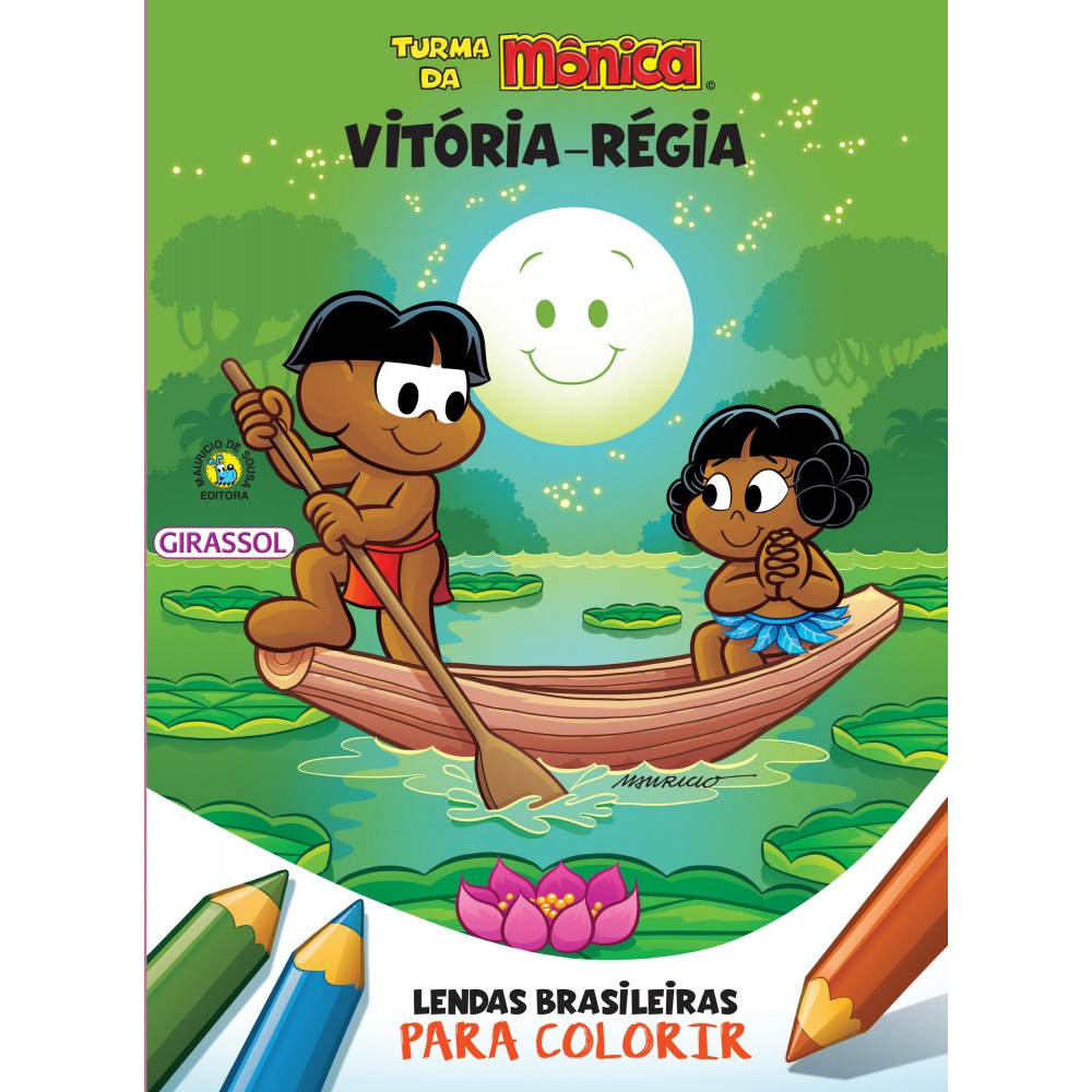 Turma da Mônica - Lendas Brasileiras para Colorir - Vitória-régia Turma da Mônica - Lendas Brasileiras para Colorir - Vitória-régia
