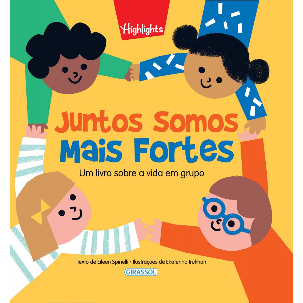 Juntos Somos Mais Fortes - Um livro sobre a vida em grupo Juntos Somos Mais Fortes - Um livro sobre a vida em grupo