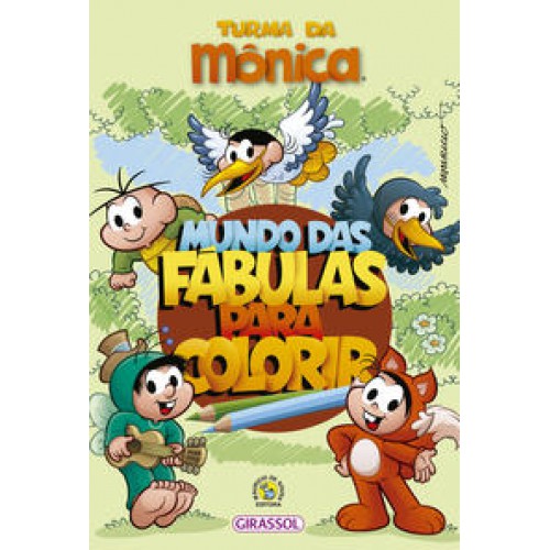 Turma da Mônica - Mundo das Fábulas para Colorir <br /><br /> <small>Mauricio de Sousa; </small> Turma da Mônica - Mundo das Fábulas para Colorir <br /><br /> <small>Mauricio de Sousa; </small>