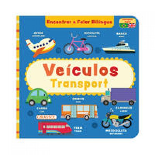Veículos/ Transport - Encontrar e Falar Bilíngue   <br /><br /> <small>undefined undefined; Laura Camanho; </small>
