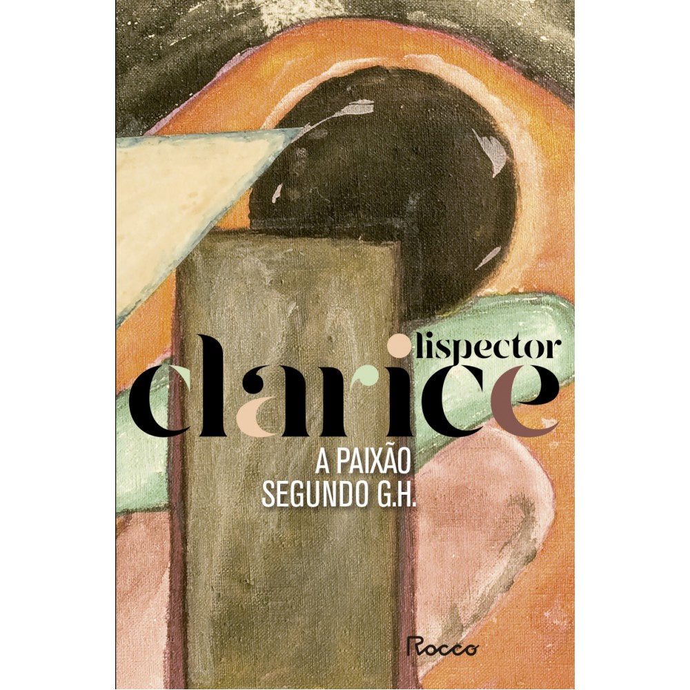 A paixão segundo G. H. - Edição comemorativa <br /><br /> <small>Clarice Lispector; Luiz Fernando Carvalho</small> A paixão segundo G. H. - Edição comemorativa <br /><br /> <small>Clarice Lispector; Luiz Fernando Carvalho</small>