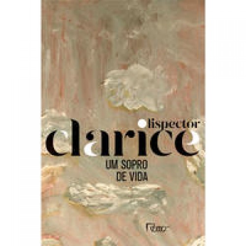 Um sopro de vida - Edição comemorativa <br /><br /> <small>CLARICE LISPECTOR-</small> Um sopro de vida - Edição comemorativa <br /><br /> <small>CLARICE LISPECTOR-</small>