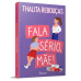 Fala sério, mãe! - Edição revista e ampliada