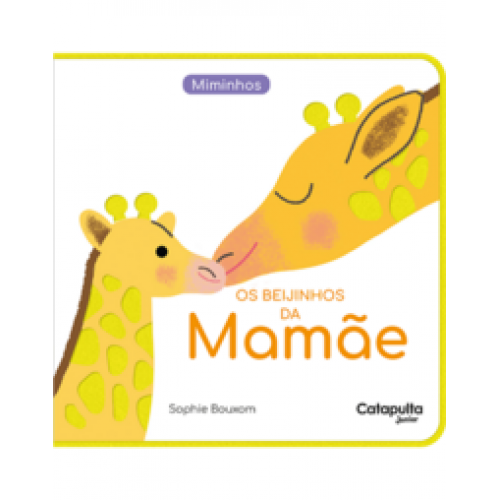 Os beijinhos da Mamãe   <br /><br /> <small>CATAPULTA EDITORES-</small>