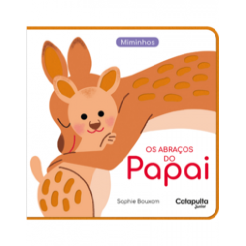 Os abraços do Papai   <br /><br /> <small>CATAPULTA EDITORES-</small>