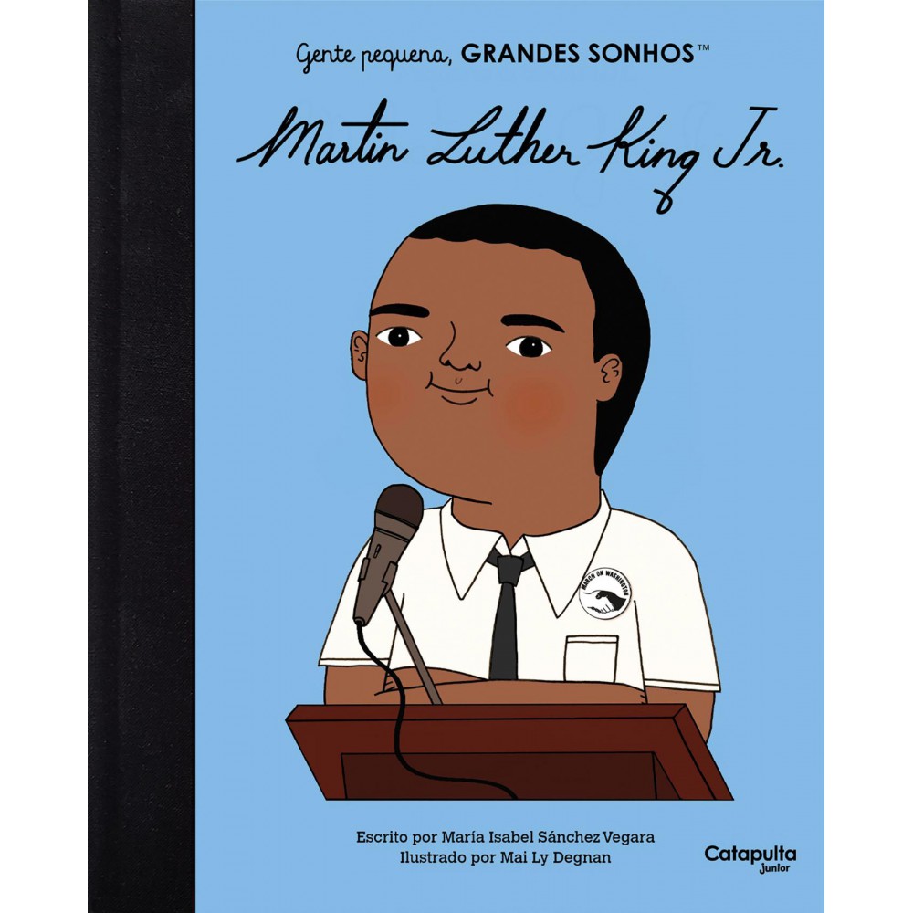Gente pequena, Grandes sonhos: Martin Luther King Jr Gente pequena, Grandes sonhos: Martin Luther King Jr