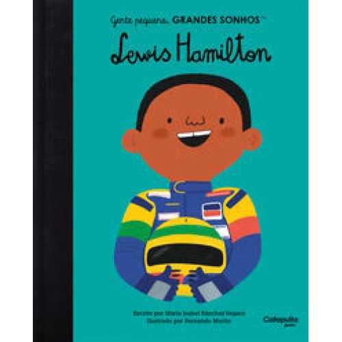 Gente pequena, grandes sonhos: Lewis Hamilton   <br /><br /> <small>MARIA ISABEL SANCHEZ VEGARA-</small>