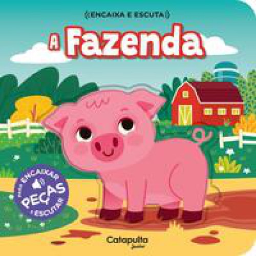 Encaixa e escuta - A fazenda   <br /><br /> <small>CATAPULTA EDITORES-</small>