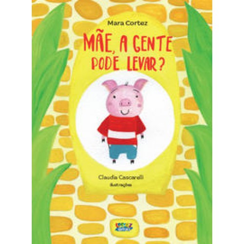 Mãe, a gente pode levar? <br /><br /> <small>MARA CORTEZ</small> Mãe, a gente pode levar? <br /><br /> <small>MARA CORTEZ</small>