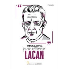 Coleção Saberes - 100 minutos para entender Lacan   <br /><br /> <small>ASTRAL CULTURA</small>