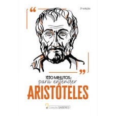 Coleção Saberes - 100 minutos para entender Aristóteles   <br /><br /> <small>Astral Cultural; </small>