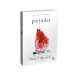 Paixão  -  Livro II da Série Crave