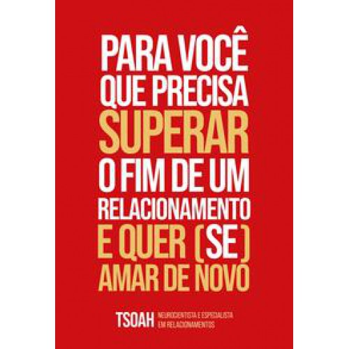 Para você que precisa superar o fim de um relacionamento e quer (se) amar de novo   <br /><br /> <small>undefined Tsoah; </small>