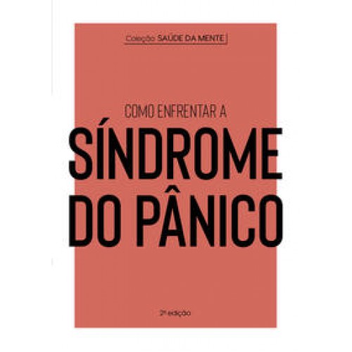 Coleção Saúde da Mente - Como enfrentar a Síndrome do Pânico   <br /><br /> <small>Astral Cultural; Quebrando o Tabu; Quebrando o Tabu; Quebrando o Tabu; Quebrando o Tabu; Alto Astral; Marlon Reikdal; Ernesto Che Guevara; Emir Sader; Verena Kast; Markus A. Hediger; Viktor E. Frankl; Vilmar Schneider; Maria da Glória Bonelli; Conceição Evaristo; undefined Confúcio; André da Silva Bueno; José Jorge de Morais Zacharias; Felipe Alves e Silva; Editores da Auzou; Bénédicte Le Loarer; Paula Mcgloin; Arnaud Roi; Fabiana Teixeira Lima; Laura Levy; Adrienne Heymans; Alice Nominé; Maité Dubois; Isabelle Lataulade; Fanny Salomon; Stéphane Cavazzini; Catapulta Editores; Florencia Errecarte; Serge Rodas; Flávia Delgado; undefined Catapulta Editores; undefined Editores da YoYo Books; undefined Editores da YoYo Books; undefined Editores da YoYo Books; Tom Catapulta Editores; Editores da Catapulta; Pablo Gamba; Florencia Carrizo; Marcela Batista; Thainara Gabardo; Verónica Álvarez Pesce; Editores da Catapulta; Pablo Gamba; Florencia Carrizo; Marcela Batista; Thainara Gabardo; Verónica Álvarez Álvarez Pesce; María Isabel Sánchez Vegara; María Isabel Sánchez Vegara; Alex G Griffiths; Carolina Caires Coelho; M. Isabel Sánchez Vegara; María Isabel Sánchez Vegara; Ana Albero; María Isabel Sánchez Vegara; Pili Aguado; Camila Ponturo; Ludmilla Borinelli; Marcela Batista; María Isabel Sánchez Vegara; Fernando Martín; Camila Ponturo; Fernanda Nagashima; Fabiana Teixeira Lima; Florencia Carrizo; Manal Mirza; Carolina Caires Coelho; Florencia Errecarte; María Isabel Sánchez Vegara; Mai Ly Degman; Camila Ponturo; Fernanda Nagashima; María Isabel Sánchez Vegara; M. Isabel Sánchez Vegara; María Isabel Sánches Vegara; Carolina Caires Coelho; Florencia Errecarte; Alison Hawkins; Fabiana Teixeira Lima; Laila Guilherme; YOYO EDITORES; YOYO EDITORES; Mr Lwi; undefined Editores da Auzou; Dominic Gourd; Editores da Catapulta; Siân Roberts; Thainara Gabardo; Laila Guilherme; Romina Rovera; Editores da Catapulta; Marcela Batista; Florencia Carrizo; Batista Lima; Ramina Rovera; Editores da Catapulta; Siân Roberts; Thainara Gabardo; Florencia Carrizo; Camila Ponturo; Romina Rovera; Laila Guilherme; Editores da Catapulta; Siân Roberts; Camila Ponturo; Thainara Gabardo; Laila Guilherme; Romina Rovera; Florencia Carrizo; Editores da Catapulta; Florencia Carrizo; Thainara Gabardo; Romina Rovera; Sophie Bouxom; Sophie Bouxom; Bruno Anselmi; Amélie Graux; Fabiana Teixeira Lima; Thainara Gabardo; Laurent Audouin; Fabiana Teixeira Lima; Thainara Gabardo; Olivier Houdé; Grégoire Borst; Pierre Caillou; Fabiana Teixeira Lima; Thainara Gabardo; Christelle Chatel; Camila Ponturo; Didier Balicevic; Fabiana Teixeira Lima; Sylvie Baussier; undefined Editores da YoYo Books; Editores da Catapulta; Sophie Bouxom; Sophie Bouxom; Florencia Carrizo; Bruno Anselmi; Thainara Gabardo; Romina Rovera; undefined Editores da YoYo Books; undefined Editores da YoYo Books; undefined YoYo Editores; undefined YoYo Editores; undefined YoYo Editores; Janny van der Molen; Alexandra de Vries; Martijn van der Linden; Catapulta Editores; Clarice Lispector; Claufe Rodrigues; María Isabel Sánchez Vegara; María Isabel Sánchez Vegara; María Isabel Sánchez Vegara; María Isabel Sánchez Vegara; Suzanne Collins; Alexandre Elia; Veronica Roth; Lucas Peterson; Austin Kleon; Sofia Soter; Austin Kleon; Katherine Arden; Elisa Nazarian; Angela Lago; Angela Lago; Helen Pomposelli; Roberta Lewis; Katherine Arden; Elisa Nazarian; Antoine de Saint-Exupéry; Frei Betto; Danielle Paige; Ulisses Teixeira; Helen Pomposelli; Drica Pinotti; Angela Lago; Angela Lago; undefined Caulos; Alexandre Rampazo; Alexandre Rampazo; John Green; Maureen Johnson; Lauren Myracle; Mariana Kohnert; Margaret Atwood; Ana Deiró; Renée Nault; Renée Nault; Thalita Rebouças; Eline Snel; Fabienne W. Mercês; Anna Cunha; J.K. Rowling; Lia Wyler; Drica Pinotti; Bruno Paiva; André Oliveira; Katherine Arden; Elisa Nazarian; Maristella Pinheiro Cavini; Dra. Anna Lembke; Elisa Nazarian; Jacques Rancière; Gustavo Chataignier; Pedro Hussak; Paulo César de Souza; undefined warrakloureiro; Tim Marshall; José Roberto O’Shea; Celso Longo; Daniel Trench; Yotam Ottolenghi; Helen Goh; Tara Wigley; Verena Lochmuller; Bruno Fiuza; Alba de Céspedes; Joana Angélica d’Avila Melo; undefined undefined; Elena Ferrante; Simone AZ; Elisa Von Randow; Josias Marinho; Josias Marinho; Paty Wolff; Paty Wolff; Alexandre Mate; Pedro Moritz Schwarcz; Alexandre Mate; Pedro Moritz Schwarcz; Chloe Walsh; Alexandre Boide; Antje Damm; Sofia Mariutti; Antje Damm; Rafael Sica; Estevão Vieira; Susan Sontag; Rubens Figueiredo; Claudia Warrak; </small>