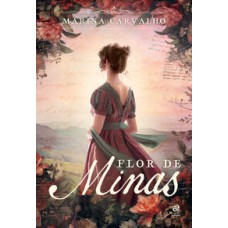 Flor de Minas   <br /><br /> <small>MARINA CARVALHO</small>