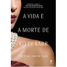 A vida e a morte de Kitty Karr   <br /><br /> <small>Crystal Smith Paul; Débora Isidoro; </small>