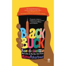 Black Buck  -  A cor do sucesso <br /><br /> <small>Mateo Askaripour; Karine Ribeiro; </small>