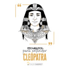 100 minutos para entender Cleópatra  
