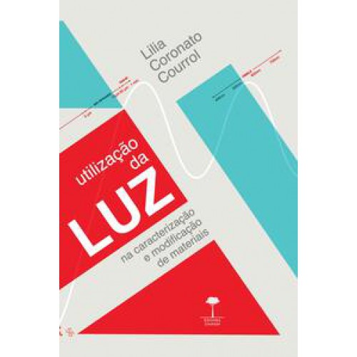 Utilização da luz na caracterização e modificação de materiais   <br /><br /> <small>Lilia Coronato Courrol; </small>