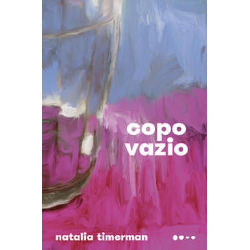 Copo vazio   <br /><br /> <small>NATALIA TIMERMAN-</small>