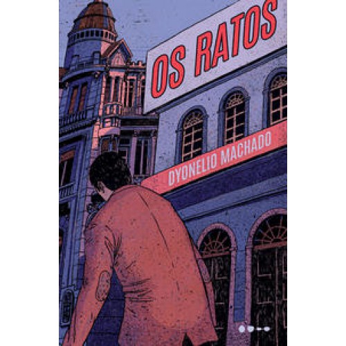 Os ratos   <br /><br /> <small>DYONELIO MACHADO</small>