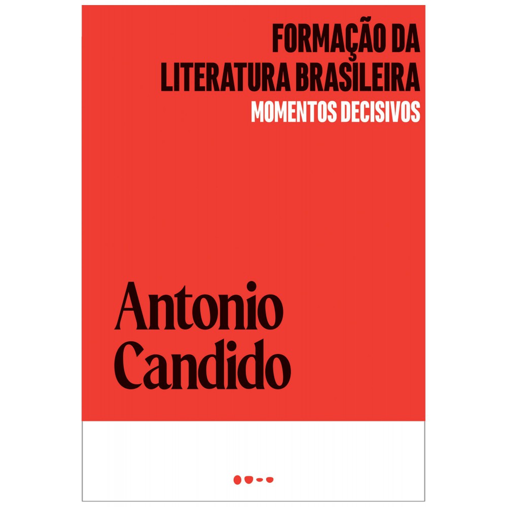 Formação da literatura brasileira - Momentos decisivos <br /><br /> <small>Antonio Candido; Oga Mendonça</small>