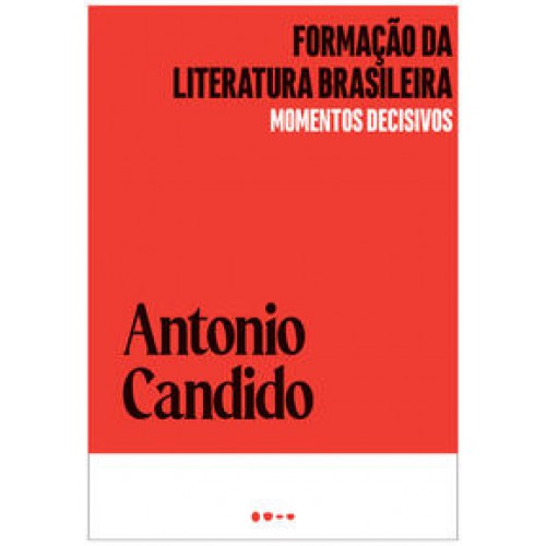 Formação da literatura brasileira  -  Momentos decisivos <br /><br /> <small>ANTONIO CANDIDO-</small>
