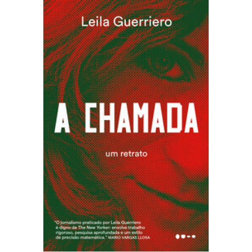 A Chamada   <br /><br /> <small>LEILA GUERRIERO-</small>