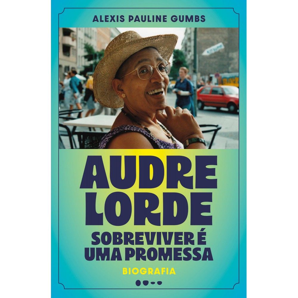 Audre Lorde: Sobreviver é uma promessa <br /><br /> <small>Alexis Pauline Gumbs; Erika Nogueira Vieira</small>