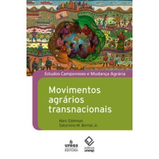 Movimentos agrários transnacionais  -  História, organização e políticas de luta