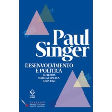 Desenvolvimento e política  -  Reflexões sobre a crise dos anos 1960 <br /><br /> <small>Paul Singer; </small>