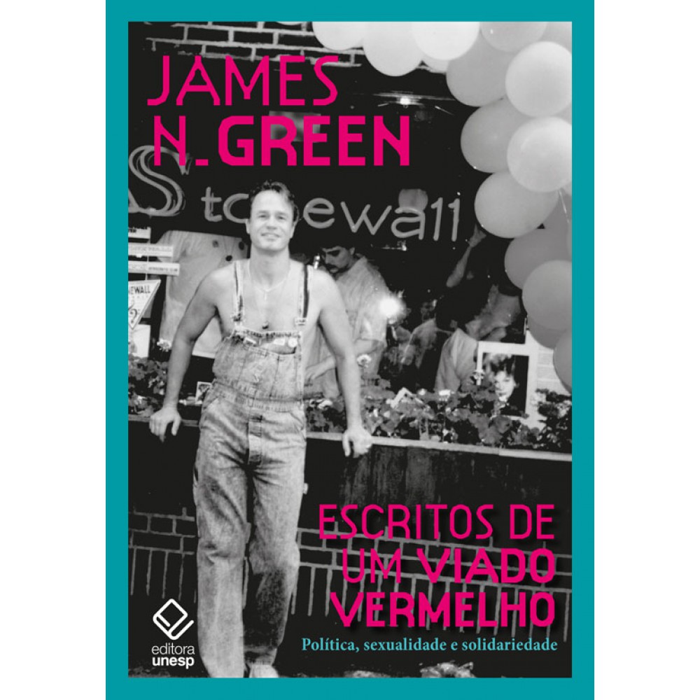 Escritos de um viado vermelho - Política, sexualidade e solidariedade