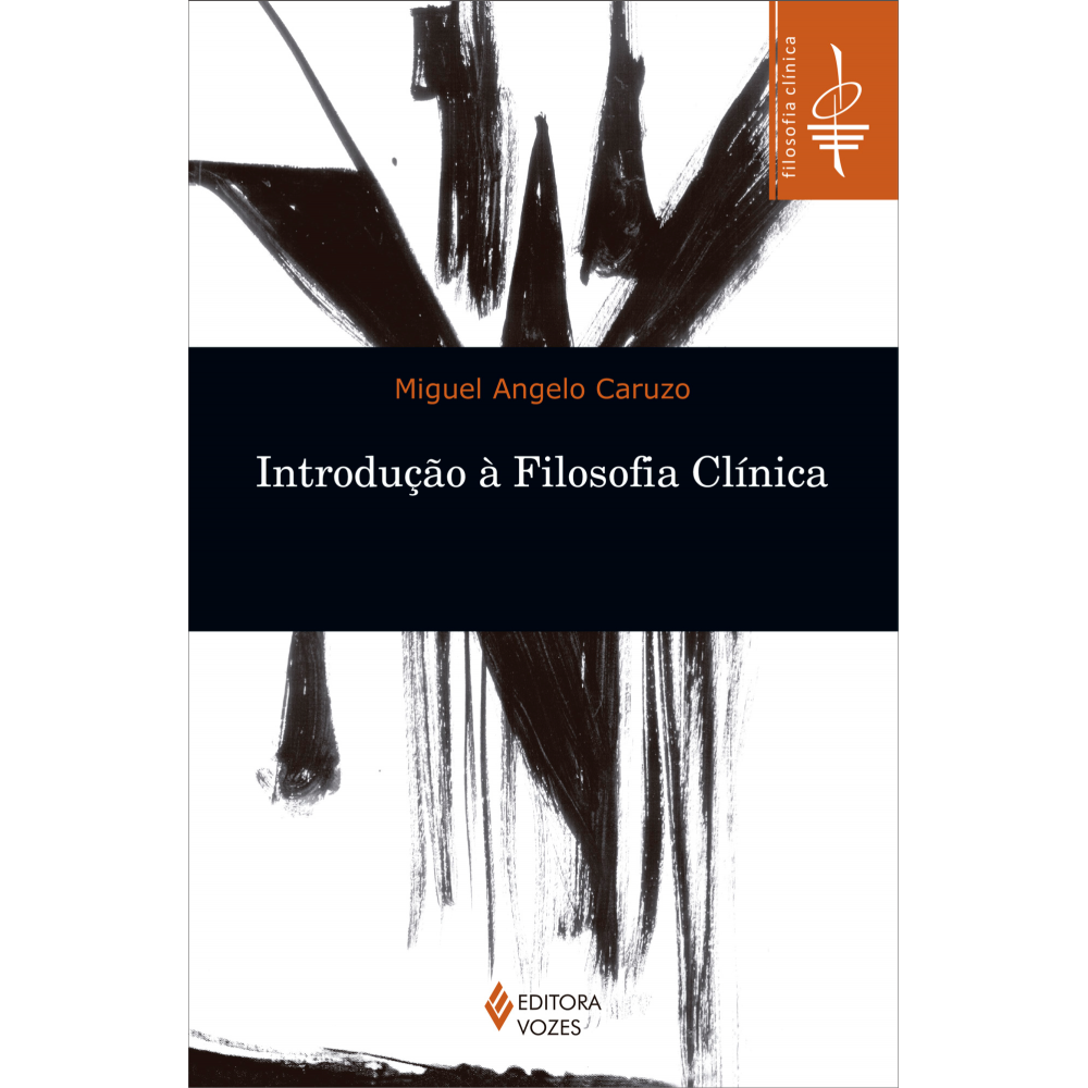 Introdução à filosofia clínica <br /><br /> <small>Miguel Angelo Caruzo</small>
