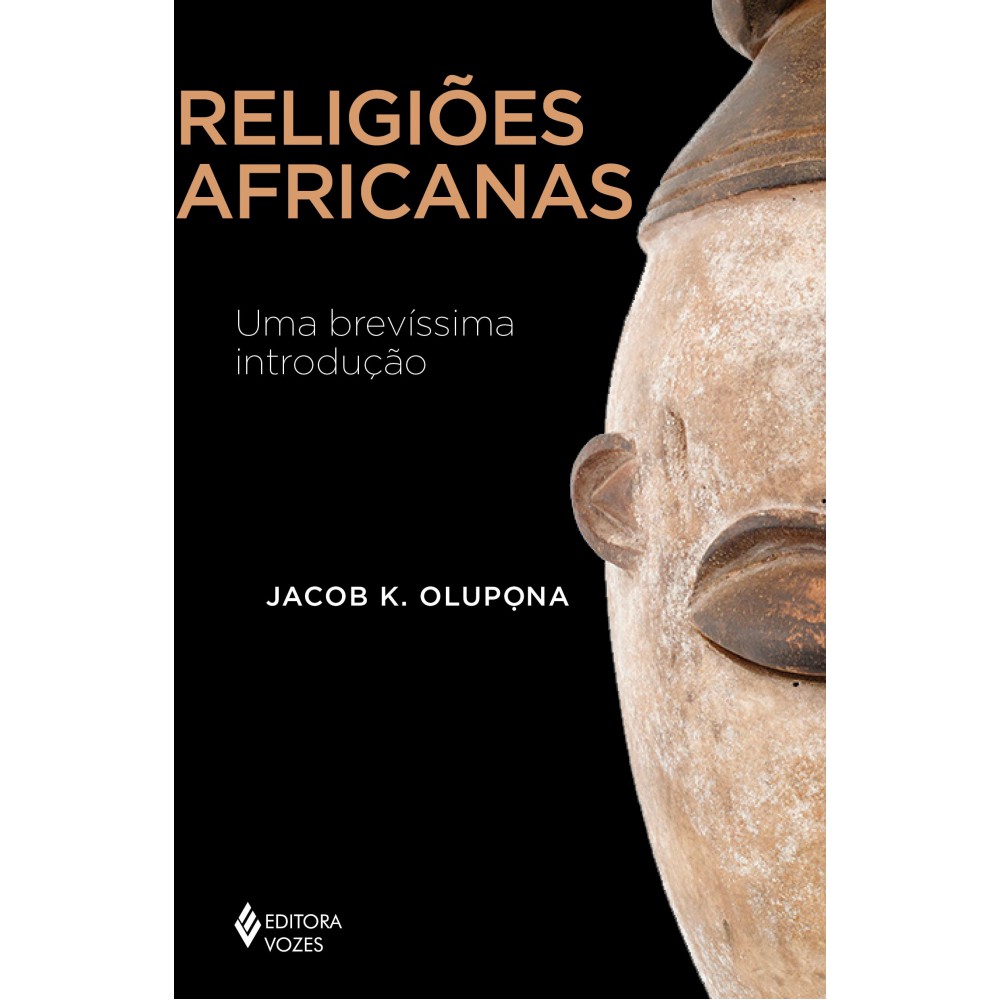 Religiões africanas - Uma brevíssima introdução Religiões africanas - Uma brevíssima introdução