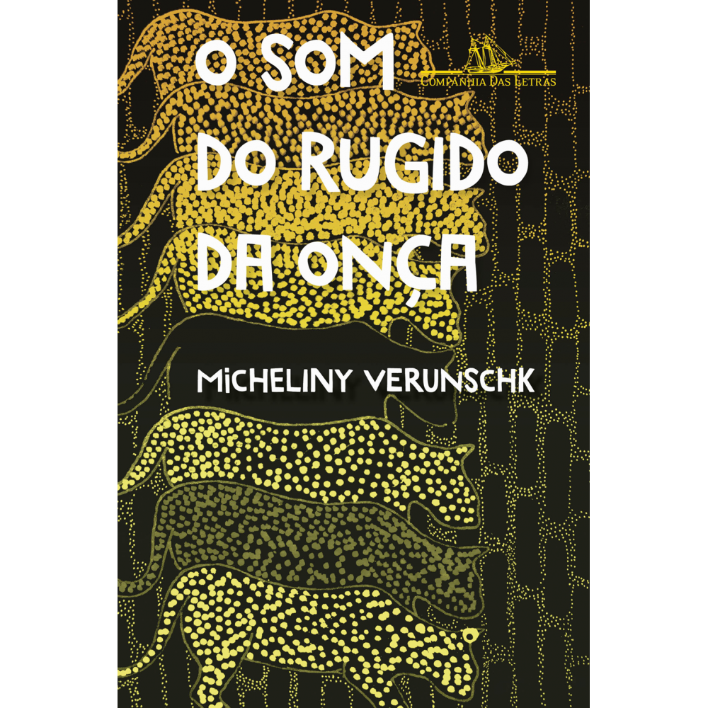 O som do rugido da onça – Vencedor Jabuti 2022 O som do rugido da onça – Vencedor Jabuti 2022