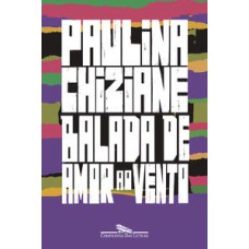Balada de amor ao vento   <br /><br /> <small>PAULINA CHIZIANE</small>