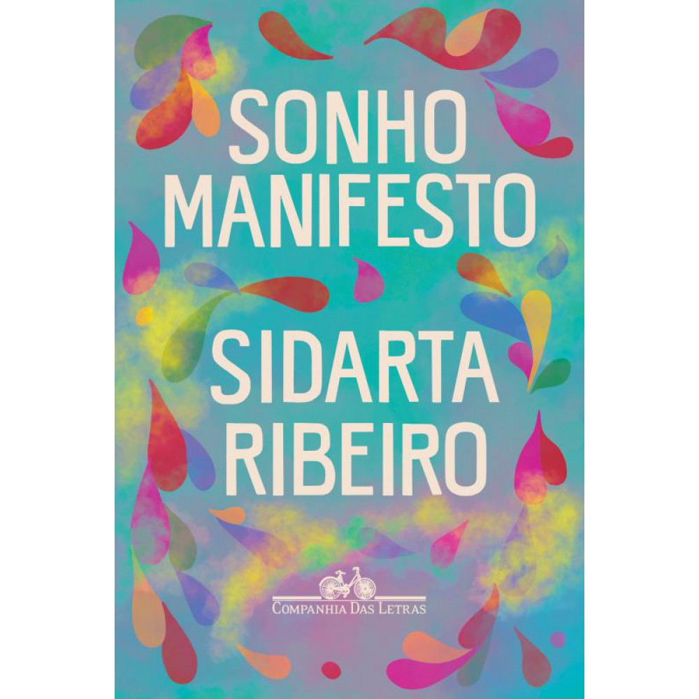 Sonho manifesto - Dez exercícios urgentes de otimismo apocalíptico